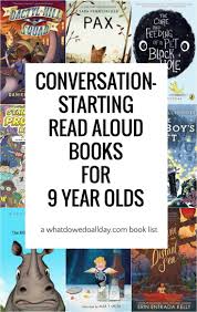 10 Read Aloud Books For 9 Year Olds To Start A Meaningful Conversation Read Aloud Books Read Aloud Chapter Books
