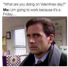 Funny valentine's gifs and memes. Valentine S Day Memes 24 Tragic Reactions To Cry Over All Alone