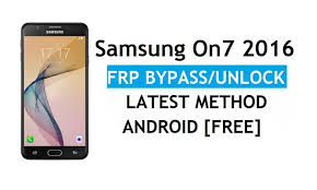 Samsung Galaxy On7 2016 FRP Bypass ...