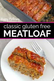 Classic Gluten Free Meatloaf Recipe Recipe Gluten Free Meatloaf Gluten Free Meatloaf Recipe Healthy Meatloaf