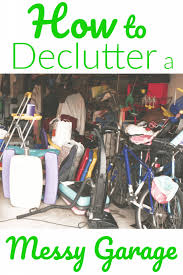 But don't be discouraged, when you know how to walk through the decluttering steps, you can create a neat, clean, organized. How To Declutter A Messy Garage Organized 31