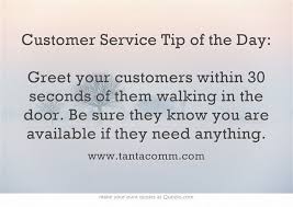 Customer Service Tip Of The Day Greet Your Customers Within Customer Service Tip Of The Day Own Quotes