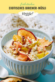 Exotisches Bircher Musli Neue Geniesser Ideen Mit Gemuse Nachhaltige Trends Und Achtsamkeit Fur Den Alltag Hier Findest Du Alles Fur Einen Grunen Lifestyle Rezept Lebensmittel Essen Bircher Musli Rezepte