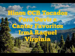 Hinos ccb cantados e tocados para ouvir. Hinos Ccb Tocados Para Ouvir E Cantar Favoritos Irma Raquel Youtube