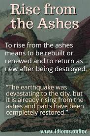 Real english version with high quality. Rise From The Ashes Idioms Online