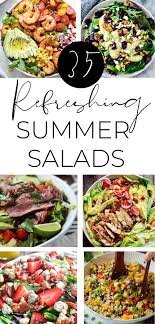 35 Of The Best And Most Refreshing Summer Salads A Hundred Affections Summer Salads Refreshing Salad Healthy Summer Dinner Recipes