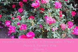 We did not find results for: Houston Garden Center A Photographic Tribute Plants And Flowers Pink Volume 2 Ebook Farrow August Amazon In Kindle Store