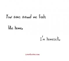 I M Homesick Love Quotes