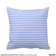 Maybe you would like to learn more about one of these? Light Blue Braided Print Outdoor Pillow 16x16 Pillows Decorative Throw Pillows Outdoor Pillows