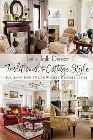 Let S Talk Decor Traditional And Cottage Style Follow The Yellow Brick Home Traditional Style Homes Traditional Style Decor Traditional Decorating Style