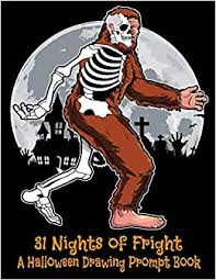 Fright nights at thorpe park 2019 features five horror mazes, containment and the amity high scare zone, scott & rich attended. Amazon In Buy 31 Nights Of Fright A Halloween Drawing Prompt Book Celebrate All Hallows Eve With This Fantastic Book Perfect For Kids Teens And Adults Book Online At Low Prices In India
