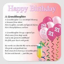 And third, i wish that such days keep coming in every single day. Granddaughter Poem 21st Birthday Square Sticker Zazzle Com In 2021 21st Birthday Wishes 21st Birthday Poems Happy 21st Birthday Quotes