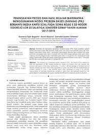 Lebih dari itu, dalam pribadi seorang guru… baca selengkapnya » Pdf Peningkatan Proses Dan Hasil Belajar Matematika Menggunakan Model Problem Based Learning Pbl Berbantu Media Kartu Soal Pada Siswa Kelas 5 Sd Negeri Sidorejo Lor 03 Salatiga Semester Genap Tahun Ajaran 2017 2018