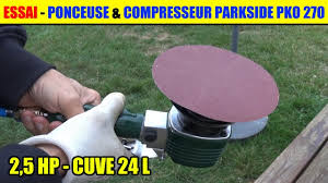 Ponceuse Orbitale Parkside Test Compresseur Parkside Pko 270 24l 2 5 Hp Youtube