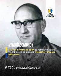 TalDíaComoHoy • El 21 de octubre de 1949, es nombrado Obispo de la Diócesis  de Cumaná, Monseñor Crisanto Mata Cova. #Cumaná