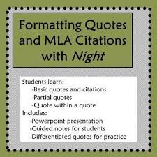 Formatting Quotes And Mla Citations With Night In 2020 Quote Within A Quote Mla Citation Basic Quotes