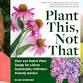 Plant This, Not That: Elise Howard in Conversation