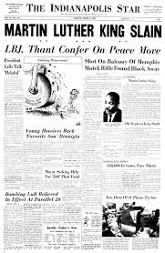 Civil Rights Leader Martin Luther King Jr Is Slain 1968 Indianapolis Star Front Page Civil Rights Leaders Favorite Son Martin Luther King