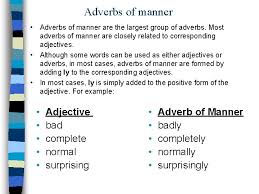 In fact, some adverbs of manner will have the same spelling as the adjective form. Adverbs Of Manner Unit 1 Pedagoga En Ingls