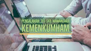 Para peserta tes sudah mempersiapkan segala sesuatunya dan berusaha semaksimal mungkin demi menggapai kelulusan. Pengalaman Tes Skb Wawancara Cpns Kemenkumham 2017 Masiptek