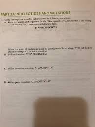 Worksheets are genetic mutation work, genes mutations and human inherited disease at the dawn, exploring genetics across the. Solved Part 3a Nucleotides And Mutations 1 Using The Se Chegg Com
