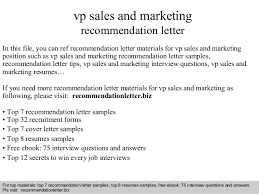 Even if the interview did not go as planned, sending thank you emails are a quick way to build potential contacts in the long term. Vp Sales And Marketing Recommendation Letter