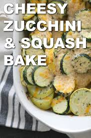 Cheesy Zucchini And Squash Bake Recipe Baked Squash Cheesy Zucchini Recipes