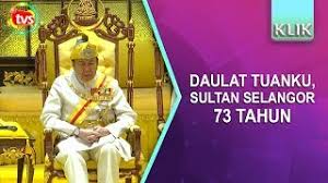 Hari kelepasan tarikh hari am. Daulat Tuanku Sultan Selangor 73 Tahun Selangortv