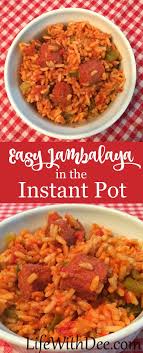 Easy Jambalaya In The Instant Pot Life With Dee Recipe Pressure Cooker Recipes Cooker Recipes Pot Recipes