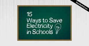 15 Ways To Save Electricity In Schools