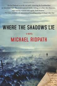 Amazon Com Where The Shadows Lie Fire And Ice 9780312675035 Michael Ridpath Books Shadow Best Mysteries Michael