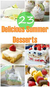 Summer desserts for a crowd from salads to gazpachos, these are the best entrees, sides, desserts and more to have on a hot summer day. 23 Delicious Summer Desserts Yummy Healthy Easy