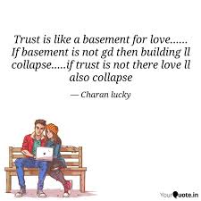 A basement beats an addition as one of the most affordable ways to add storage or living space. Trust Is Like A Basement Quotes Writings By Charan Lucky Yourquote