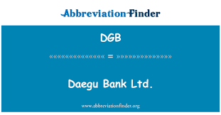 Get the top dgb abbreviation related to bank. Dgb Definition Daegu Bank Ltd Abbreviation Finder