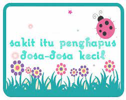 Untuk penjagaan kesihatan otak si kecil. Sakit Itu Penghapus Dosa Kecil