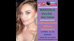 MARCELA ULLOA BELTRÁN COMUNICADORA SOCIAL-PERIODISTA 31-01-22
