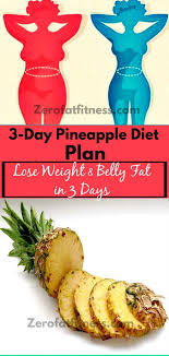 What you eat plays an important role in your weight loss journey. 3 Day Pineapple Diet Plan How To Lose Weight And Belly Fat In 3 Days