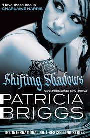 Shifting Shadows: Stories From the World of Mercy Thompson by Patricia  Briggs