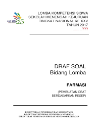 Maybe you would like to learn more about one of these? 03 Draf Soal Lks Farmasi 2017 Rev