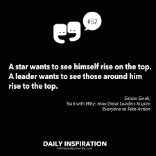 A Star Wants To See Himself Rise To The Top A Leader Wants To See Those Around Him Rise To The Top Writing Prompts Leader Book Club