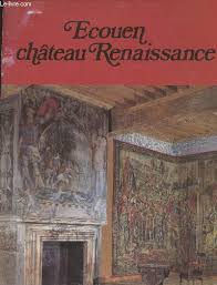 Ecouen Château Renaissance de Rochette Jean-Claude/B... | Achat ...