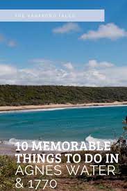 10 of the most memorable things to do in 1770 and agnes water beach communities how to memorize things water