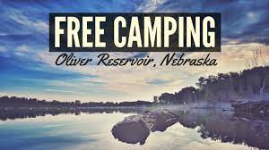 Free Camping At Oliver Reservoir Nebraska Drivin Vibin