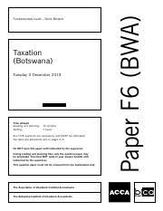 Keep visiting the site for more updates. Acca F6 Taxation Taxation Botswana Tuesday 3 December 2013 Time Allowed Reading And Planning Writing 15 Minutes 3 Hours All Five Questions Are Course Hero