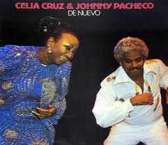 Celia Cruz Johnny Pacheco De Nuevo 1985 Latin Music Celia Cruz Singer