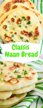 Classis Naan Bread Recipes Kitchen Recipes Naan Bread