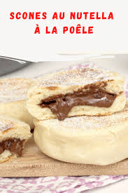 Scones Au Nutella A La Poele Ma Patisserie Recette Roule Au Nutella Facile Nutella Roule Au Nutella
