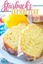 Starbuck S Lemon Loaf Video Recipe Starbucks Lemon Starbucks Lemon Loaf Lemon Recipes