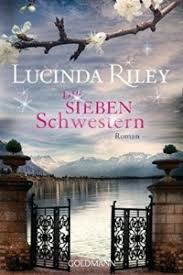 As an amazon associate i earn lucinda riley, a new york times and sunday times bestselling author, was born on february 14. Lucinda Riley Die Sieben Schwestern Elkes Literaturwolke