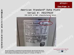 You may also ask, where is the manufacturing date on a serial number? American Standard Hvac Age Building Intelligence Center